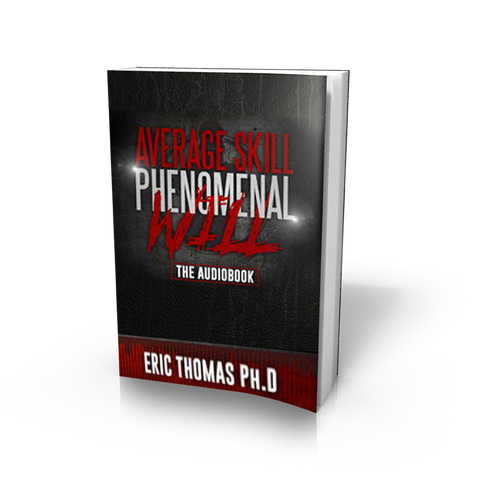 AVERAGE SKILL, PHENOMENAL WILL